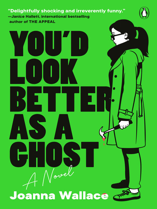 Title details for You'd Look Better as a Ghost by Joanna Wallace - Available